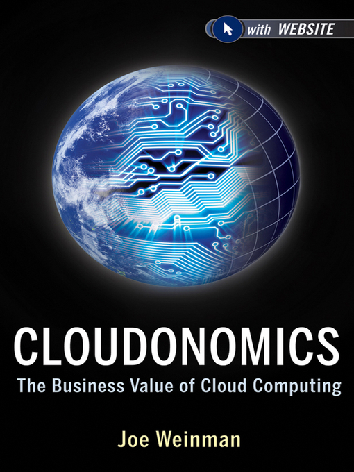 Title details for Cloudonomics by Joe Weinman - Available